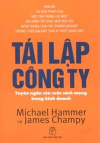 Tái lập công ty - Michael Hammer & James Champy