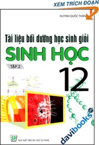 Tài liệu bồi dưỡng học sinh giỏi sinh học 12 tập 2