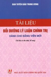 Tài Liệu Bồi Dưỡng Lý Luận Chính Trị Dành Cho Đảng Viên Mới