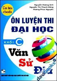 Tài Liệu Chuẩn Ôn Luyện Thi Đại Học khối C Văn Sử Địa