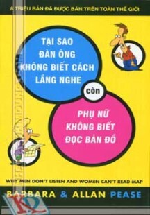 Tại Sao Đàn Ông Không Biết Cách Lắng Nghe Còn Phụ Nữ Không Biết Đọc Bản Đồ