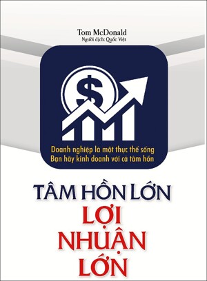 Tâm Hồn Lớn Lợi Nhuận Lớn