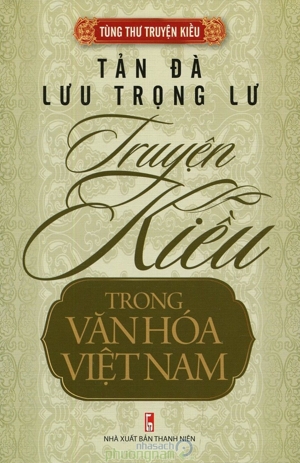 Tản Đà & Lưu Trọng Lư - Truyện Kiều Trong Văn Hóa Việt Nam - Nguyễn Hương Mai