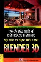 Tạo Các Mẫu Thiết Kế Kiến Trúc 3D Hiện Thực Nội Thất Và Dựng Phối Cảnh Blender 3D