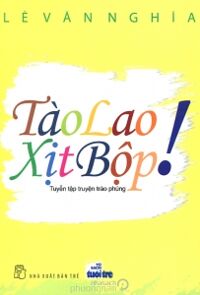 Tào lao xịt bộp! - Lê Văn Nghĩa