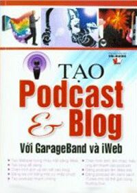 Tạo Podcast Và Blog Với GarageBand Và Iweb