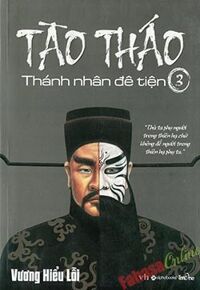 Tào Tháo - Thánh nhân đê tiện - Tập 3