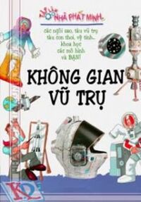 Tập Làm Nhà Phát Minh - Không Gian Vũ Trụ