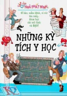 Tập Làm Nhà Phát Minh - Những Kỳ Tích Y Học