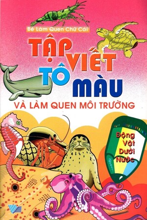 Tập Viết Tô Màu Và Làm Quen Môi Trường Động Vật Dưới Nước