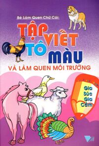 Tập Viết Tô Màu Và Làm Quen Môi Trường Gia Súc Gia Cầm