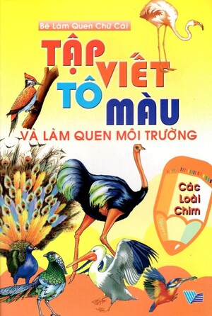 Tập Viết Tô Màu Và Làm Quen Môi Trường Các Loài Chim