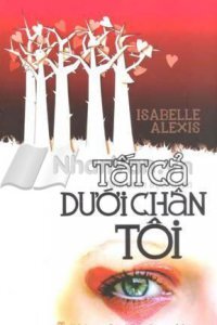 Tất cả dưới chân tôi - Isabelle Alexis