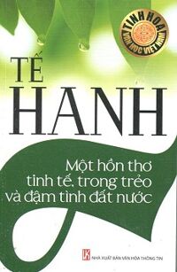 Tế Hanh Một Hồn Thơ Tinh Tế Trong Trẻo Và Đậm tình Đất Nước