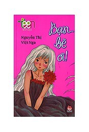 Teen Văn Học - Bạn Bè Ơi!