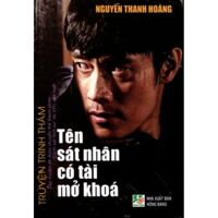 Tên Sát Nhân Có Tài Mở Khóa - Nguyễn Thanh Hoàng