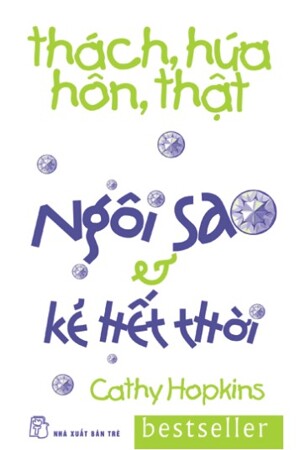 Thách, hứa, hôn, thật - Ngôi sao & kẻ hết thời - Cathy Hopkins