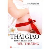 Thai giáo - Hành trình của yêu thương - Nhiều tác giả