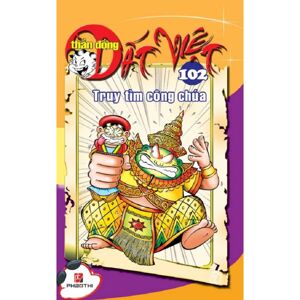 Thần đồng đất Việt (T102): Truy tìm công chúa - Nhiều tác giả