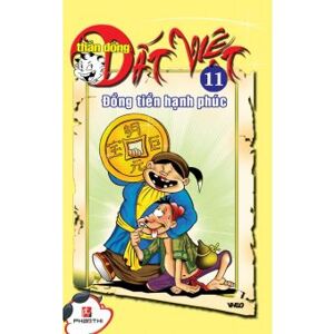 Thần đồng đất Việt (T11): Đồng tiền hạnh phúc - Nhiều tác giả