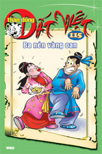 Thần đồng đất Việt (T115): Ba nén vàng oan - Nhiều tác giả