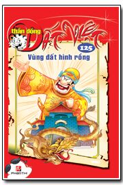 Thần đồng đất Việt (T125): Vùng đất hình rồng - Nhiều tác giả