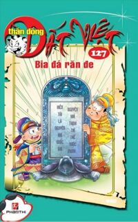 Thần đồng đất Việt (T127): Bia đá răn đe - Nhiều tác giả