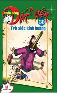 Thần đồng đất Việt (T30): Trò xiếc kinh hoàng - Nhiều tác giả