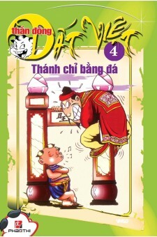 Thần đồng đất Việt (T4): Thánh chỉ bằng đá - Nhiều tác giả