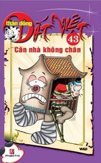 Thần đồng đất Việt (T43): Căn nhà không chân - Nhiều tác giả