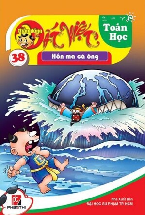 Thần đồng đất Việt - Toán Học (T38): Hồn ma cá ông - Nhiều tác giả