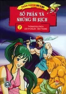 Thần thoại Hy Lạp - Tập 7 - Số phận và những bi kịch