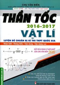 Thần Tốc Luyện Đề Chuẩn Bị Kì Thi THPT Quốc Gia - Vật Lí