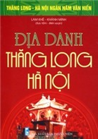 Thăng Long - Hà Nội Ngàn Năm Văn Hiến - Hào Khí Thăng Long - Hà Nội Thời Đại Hồ Chí Minh