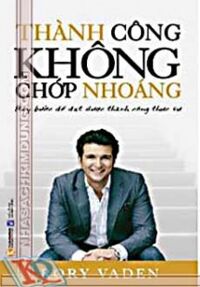 Thành Công Không Chớp Nhoáng