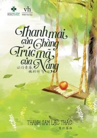 Thanh Mai Của Chàng - Trúc Mã Của Nàng