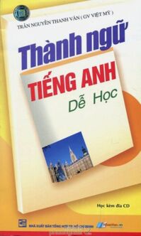 Thành Ngữ Tiếng Anh Dễ Học