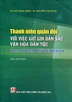 Thanh Niên Quân Đội Với Việc Giữ Gìn Bản Sắc Văn Hóa Dân Tộc