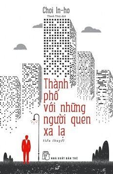 Thành Phố Và Những Người Quen Xa Lạ