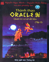 Thành Thạo Oracle 9i - Quản Trị Cơ Sở Dữ Liệu (Tập 2)