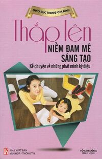 Thắp Lên Niềm Đam Mê Sáng Tạo