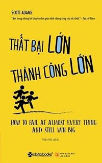 Thất Bại Lớn - Thành Công Lớn