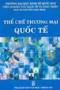 Thể Chế Thương Mại Quốc Tế - PSG.TS Nguyễn Như Bình