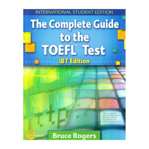 The Complete Guide To The TOEFL Test iBT Edition