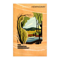 The Essential Hemingway