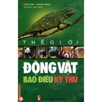 Thế giới động vật bao điều kỳ thú - Thái Sơn & Khánh Minh