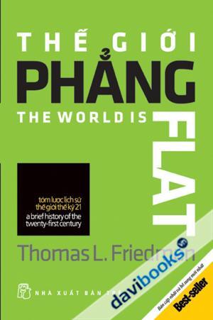 Thế Giới Phẳng - Tóm Lược Lịch Sử Thế Giới Thế Kỷ XXI