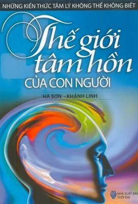 Thế Giới Tâm Hồn Của Con Người