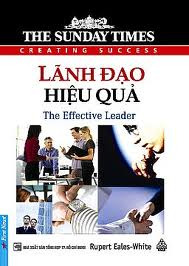 The Sunday Times - Lãnh đạo hiệu quả - Rupert Eales-White - Dịch giả: Việt Hà & Lan Nguyên