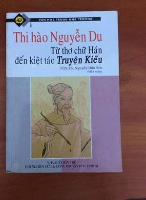 Thi Hào Nguyễn Du Từ Thơ Chữ Hán Đến Kiệt Tác Truyện Kiều